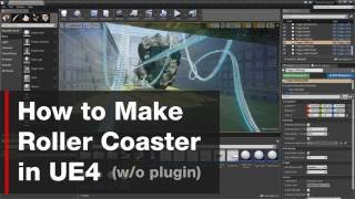 How to Make Roller Coaster in UE413 wo plugin [upl. by Yziar]