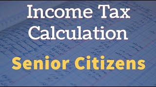 Income Tax Calculation for Senior Citizens in Tamil [upl. by Ragucci242]