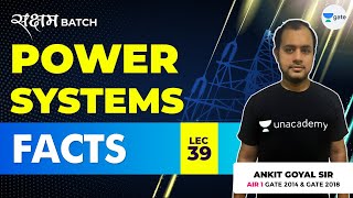 Facts  Lec 39  Power Systems  GATE EEECE 2021 Exam  Ankit Goyal [upl. by Eikceb]