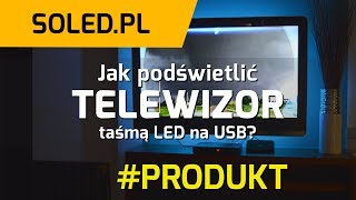 Podświetlenie LED telewizora jest prostsze niż myślisz już od 79 zł  SOLED  Krok po kroku [upl. by Mueller840]