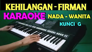 FIRMAN KEHILANGAN  KARAOKE NADA WANITA HD [upl. by Bisset754]