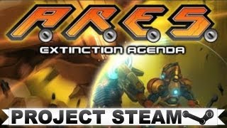 Project Steam 001  ARES Extinction Agenda [upl. by Amaty61]