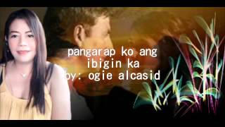 Pangarap ko ang ibigin ka by ogie alcasid [upl. by Nal]