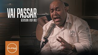 Gerson Rufino  Vai Passar Acústico Vídeo Clipe [upl. by Capon]