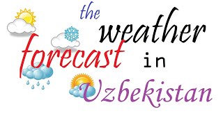 The weather forecast in Uzbekistan for March 31  April 1 2021 [upl. by Kersten]