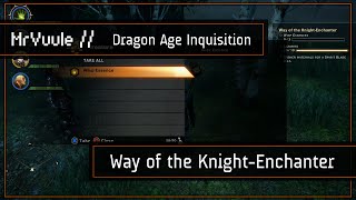 Dragon Age Inquisition  quotWay of the KnightEnchanterquot Quest Guide [upl. by Sardse11]