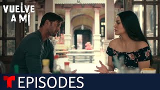 Vuelve a Mí  Episode 17  Telemundo English [upl. by Rodgers]