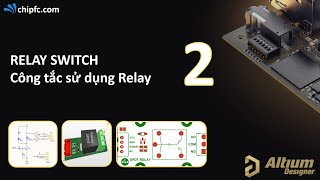 Altium Designer Mạch điều khiển Relay  Phần 2  Sơ đồ Layout PCB [upl. by Rizika978]