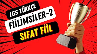 8 Sınıf Türkçe Fiilimsiler  Sıfat Fiil Konu Anlatımı  LGS Kampı Türkçe Fiilimsiler [upl. by Aisatan]