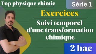 exercice suivi temporel dune transformation chimique 2 bac série 1 [upl. by Eltsryk]