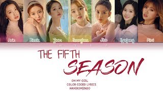 OH MY GIRL오마이걸  The fifth season다섯 번째 계절 SSFWL Color Coded Lyrics HanRomIndo가사 [upl. by Enid]