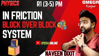 BLOCK OVER BLOCK SYSTEM FRICTION R135 PM by NAVEEN DIXIT SIR [upl. by Marriott]