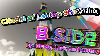 CItadel of Laptop Shattering JToH B Sides [upl. by Fern43]