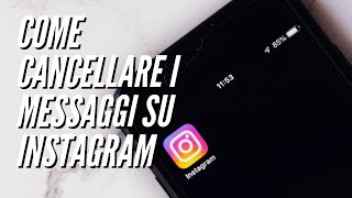 Come cancellare i messaggi su instagram  Tutorial completo [upl. by Ettigdirb]