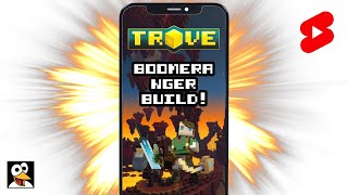 TROVE  Boomeranger Build Guide in 10 seconds or less shorts [upl. by Waers]