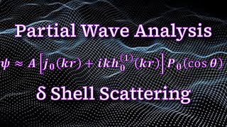 Problem 104  Partial Wave Analysis ⇢ LowEnergy Scattering Intro to Quantum Mechanics [upl. by Acinyt600]