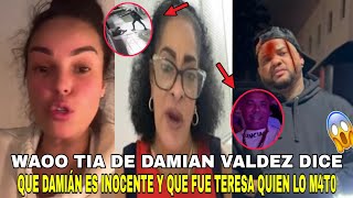 🚨😱DE ÚLTIMO MOMENTO TIA DE DAMIAN VALDEZ REVELA QUIEN M4T0 AL TAIGER Y COMPROBANTE A TERESA 😱 [upl. by Brear]