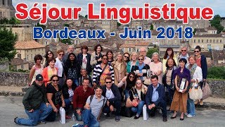 Séjour Linguistique à Bordeaux  Juin 2018 [upl. by Dagna]