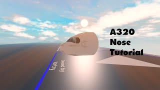 PLANE CRAZY A320 NOSE TUTORIAL [upl. by Bevus]