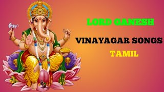 Pillayar songs Lord Ganesh Vinayagar songs Tamil [upl. by Bosch]