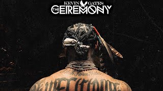 Kevin Gates  The Ceremony [upl. by Meece127]