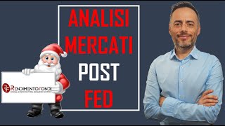 Analisi mercati internazionali dicembre 2021 Tutto fermo dopo lannuncio della FED [upl. by Cormier]