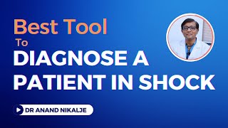 Best Tool to Diagnose a Patient in Shock Insights from Dr Anand Nikalje [upl. by Aneehsyt]