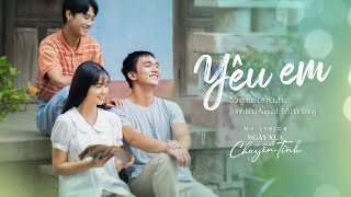 Yêu Em  August Đỗ Hải Đăng  OST PHIM NGÀY XƯA CÓ MỘT CHUYỆN TÌNH MV Lyrics [upl. by Harleigh]