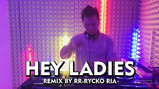 Rossa  Hey Ladies  REMIX BY RR  RYCKO RIA [upl. by El103]