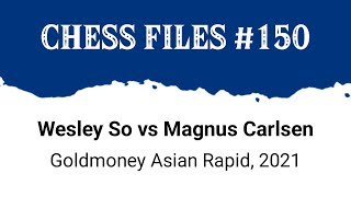 Wesley So vs Magnus Carlsen • Goldmoney Asian Rapid 2021 [upl. by Ecyal]