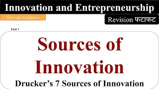 sources of Innovation Drucker 7 sources of innovation innovation and entrepreneurship dwivedi [upl. by Venterea213]