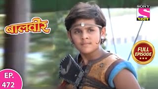 Baalveer  Full Episode  Episode 472  25th May 2021 [upl. by Adriane]