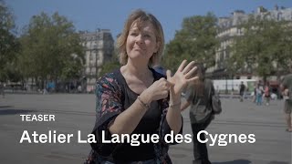 TEASER Atelier LA LANGUE DES CYGNES  Jeune public [upl. by Eveivaneg537]