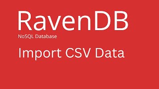 RavenDB  How to Import CSV Data in RavenDB [upl. by Adnilec261]