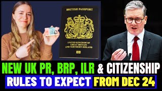 New UK BRP ILR PR and Citizenship Rules To Expect From December 2024 UK Settled Status Updates [upl. by Llerraf338]