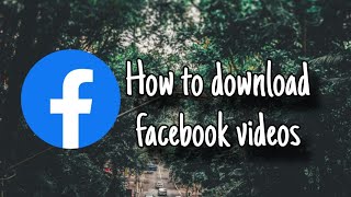 How to Download Facebook Video [upl. by Diskson311]