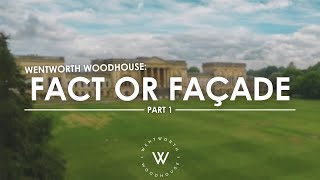 Fact Or Façade Part 1  wentworthwoodhouse [upl. by Adamsun]