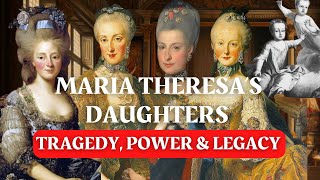 Maria Theresas Royal Daughters Part 1 [upl. by Bayless]