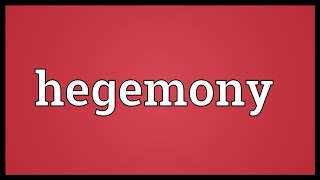 Hegemony Meaning [upl. by Gnak587]