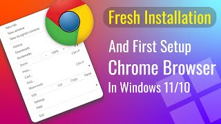 Fresh install chrome browser in windows 1011 [upl. by Haggar]