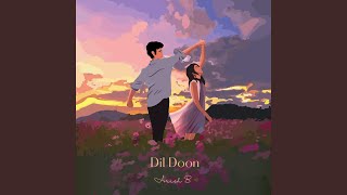 Dil Doon [upl. by Lohner]