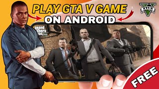 HOW TO DOWNLOAD AND PLAY GTA V GAME ON ANY ANDROID DEVICE 2024 [upl. by Homer]