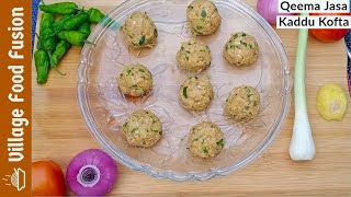 Lauki Kofta Recipe  Vegetarian Kaddu Kofta Recipe By Village Food Fusion [upl. by Kcirddor]