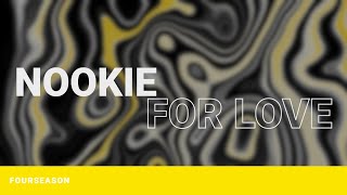 Nookie  For Love [upl. by Benjy]