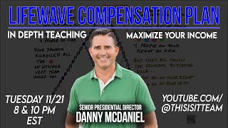 Lifewave Compensation Plan  Danny McDaniel [upl. by Harbison]