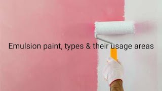 quotTypes of Emulsion Paint amp Their Best Usage Areas quot [upl. by Tarfe]