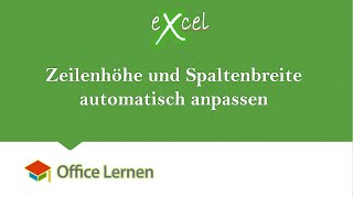 Excel Zeilenhöhe und Spaltenbreite automatisch anpassen [upl. by Elpmid133]