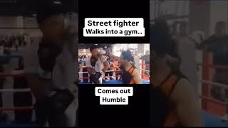 Street fighter walks into a gym and comes out humble [upl. by Idyak]