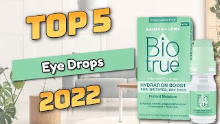 Best Eye Drops 2022 TOP5 [upl. by Najtsirk]