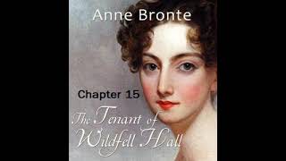 The Tenant of Wildfell Hall Chapter15 by Anne Brontë  Dramatic Reading Full Audiobook [upl. by Susana]